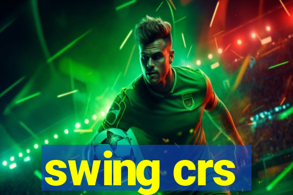 swing crs